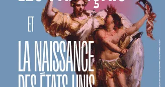Exposition - Les Français et la naissance des États-Unis Exposition - Les Français et la naissance des États-Unis
